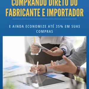 Imagem de capa para o Ebook COMPRANDO DIRETO DO FABRICANTE E IMPORTADOR