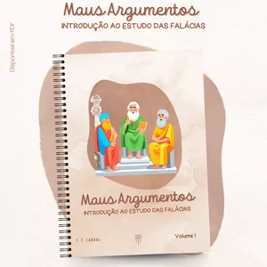 Imagem de capa para o Ebook MAUS ARGUMENTOS - INTRODUÇÃO AO ESTUDO DAS FALÁCIAS (VOLUME I)