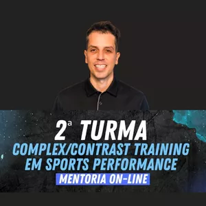 Curso MENTORIA COMPLEX/CONTRAST TRAINING - TURMA 2