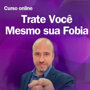 Imagem de capa para o Curso online Trate Você Mesmo sua Fobia