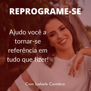 Imagem de REPROGRAME-SE - MENTORIA ESPECIALIZADA criado por Isabele Coimbra na hotmart