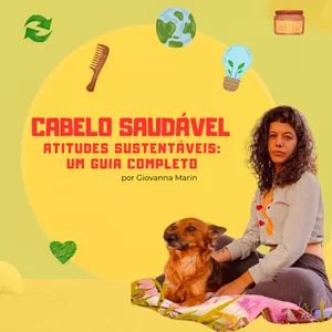 Imagem de capa para o Ebook Cabelo Saudável, Atitudes Sustentáveis: Um Guia Completo