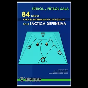 Imagen de portada para Ebook Fútbol y Futbol Sala: 84 Juegos para el entrenamiento integrado de la táctica defensiva
