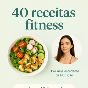 Imagem de capa para o Ebook 40 Receitas Fitness que Transformaram Meu Corpo sem Sofrimento