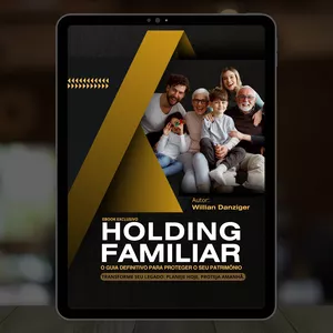 Imagem de capa para o Curso online E-Book: Holding Familiar – O Guia Definitivo para Proteger Seu Patrimônio