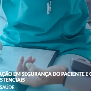 Imagem de capa para o Curso online ESPECIALIZAÇÃO EM SEGURANÇA DO PACIENTE E GESTÃO DOS RISCOS ASSISTENCIAIS COM CERTIFICAÇÃO INTERNACIONAL