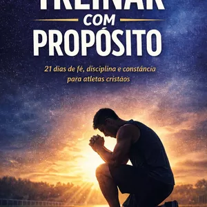 Imagem de capa para o Ebook Treinar com Propósito – Devocional Cristão para Corpo, Mente e Fé