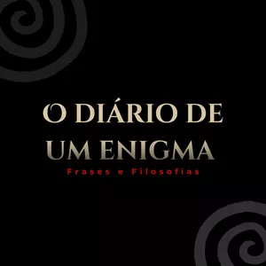 Imagem de capa para o Ebook O diário de um enigma: frases e filosofias