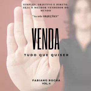 Imagem do curso VENDA TUDO QUE QUISER volume 4  As três "OBJEÇÕES"