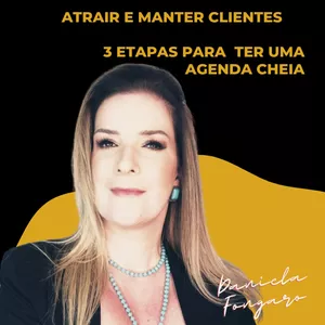 Imagem de capa para o Curso online  Atrair e manter clientes - 3 etapas para ter uma agenda cheia.