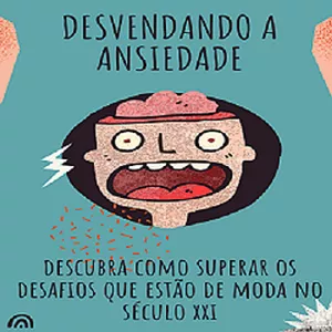 Imagem de capa para o Ebook Desvendando a ansiedade