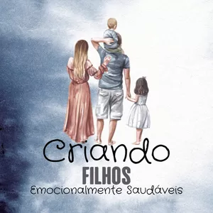 Imagem de capa para o Ebook Criando filhos emocionalmente Saudáveis.