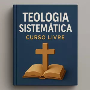 Imagem de capa para o Ebook Teologia Sistemática Curso Livre 
