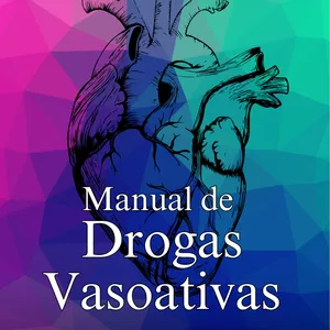 Imagem de capa para o Ebook Manual de Drogas Vasoativas - Objetivo e prático