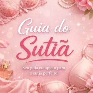 Imagem de capa para o Ebook Guia do Sutiã: Escolha, Ajuste e Use o Seu Tamanho Perfeito