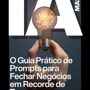 Imagem de capa para o Ebook IA Master - O Guia Prático de Prompts para Fechar Negócios em Recorde de Tempo