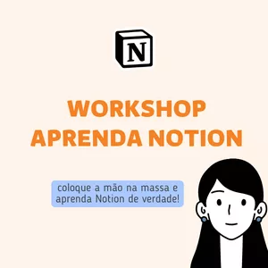 Imagem de capa para o Curso online Workshop Aprenda Notion