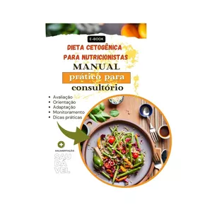 Imagem de capa para o Ebook Aplicando a Dienta Cetogênica no consultório de nutrição: Guia Prático para Nutricionistas.
