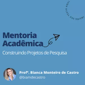Imagem principal do produto Mentoria Acadêmica - Profª Bianca Monteiro de Castro