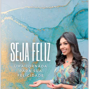 Imagem de capa para o Ebook Seja Feliz: Uma jornada para sua felicidade