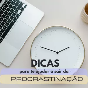 Imagem de capa para o Ebook DICAS PARA SAIR DA PROCRASTINAÇÃO