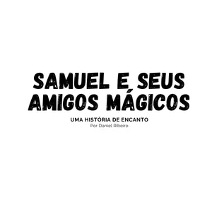 Imagem de capa para o Ebook EBook - Samuel e seus Amigos Mágicos