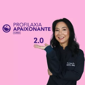 Imagem de capa para o Curso online PROFILAXIA APAIXONANTE 2.0