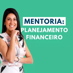 Imagem de capa para o Curso online Mentoria: Planejamento Financeiro