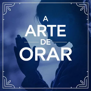 Imagem de capa para o Ebook A Arte de Orar