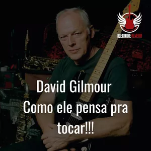 Imagem do curso David Gilmour - Como ele pensa pra tocar!