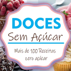 Doces sem açúcar por Cheff Bento LuIs