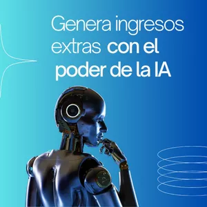 Imagen de portada para Curso online Genera ingresos extras con el poder de la Inteligencia Artificial