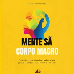 Mente Sã Corpo Magro por Jessica Coutinho