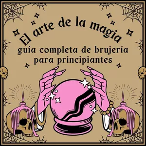 Imagen de portada para Ebook El arte de la magia guía completa de brujería para principiantes