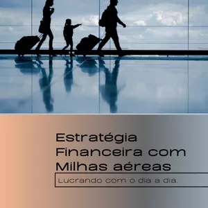 Imagem de capa para o Curso online Estratégia Financeira com Milhas Aéreas