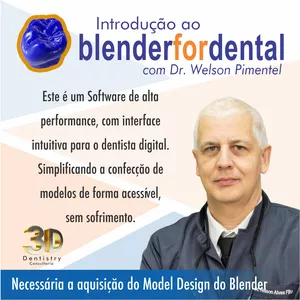 Imagem de capa para o Curso online Introdução ao Blender For Dental com o Dr. Welson Pimentel 