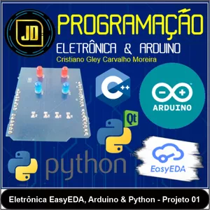 Imagem de capa para o Curso online Eletrônica EasyEDA, Arduino &amp; Python - Projeto 01