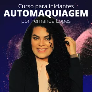 Imagem de capa para o Curso online Auto Maquiagem Para Iniciantes por Fernanda Lopes.