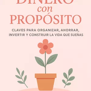 Imagen de portada para Ebook Dinero con Propósito: Claves financieras para mujeres