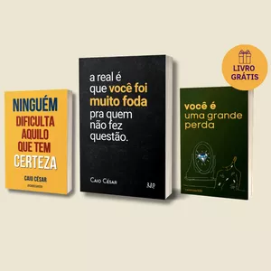 Imagem de capa para o Ebook Combo = A real é que você foi muito foda pra quem não fez questão + Ninguém dificulta aquilo que tem certeza + Brinde