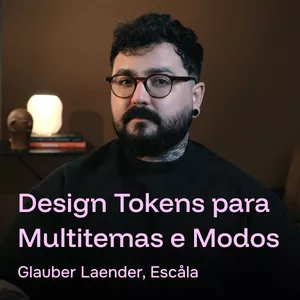 Imagem de capa para o Curso online Design Tokens para Multitemas e Modos