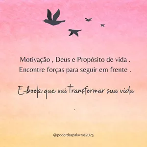 Imagem de capa para o Ebook Motivação, Deus e Propósito de Vida : Encontre forças para seguir em frente .