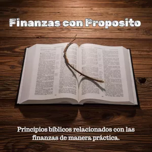 Imagen de portada para Ebook Finanzas con Proposito: Versículos Bíblicos sobre el Dinero Comentados para Mejor Comprensión