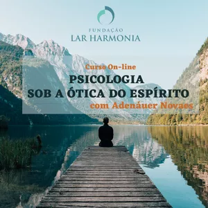 Imagem de capa para o Curso online Psicologia sob a Ótica do Espírito - com Adenáuer Novaes