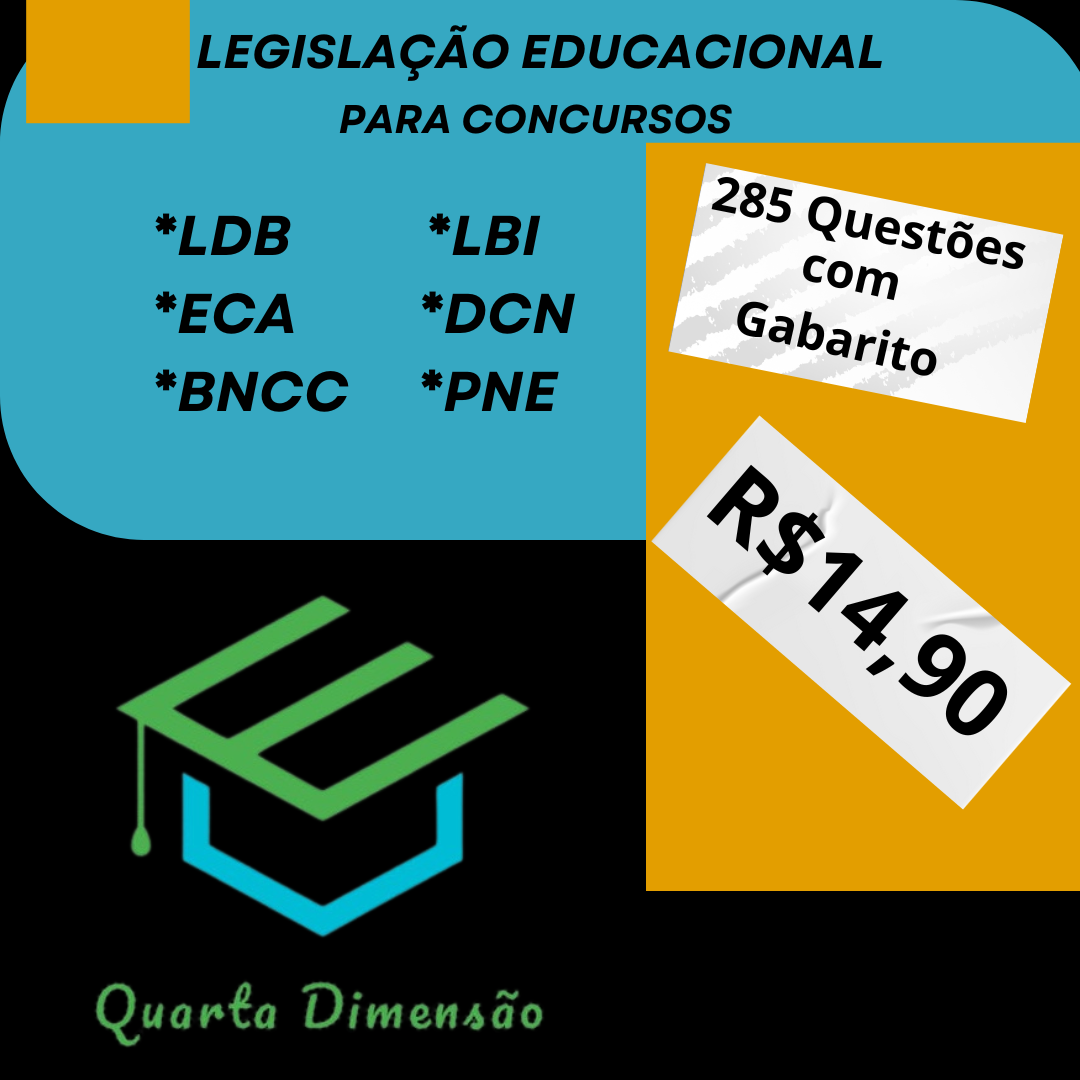 285 QUESTÕES DA LDB-ECA-BNCC-LBI-DCN-PNE PARA CONCURSOS DO MAGISTÉRIO COM GABARITO 