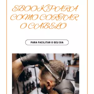 Imagem de capa para o Ebook  EBOOK PARA COMO CORTAR O CABELO ​