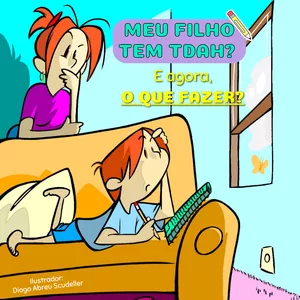 Imagem de capa para o Ebook Ebook Meu filho tem TDAH? E agora, o que fazer? + Bônus 