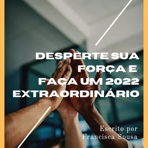 Imagem de capa para o Ebook 2022 EXTRAORDINÁRIO, DESPERTE SUA FORÇA