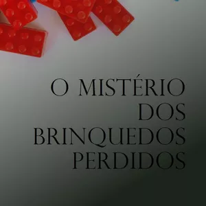 Imagem de capa para o Ebook E-book infantil: "O mistério dos brinquedos perdidos".