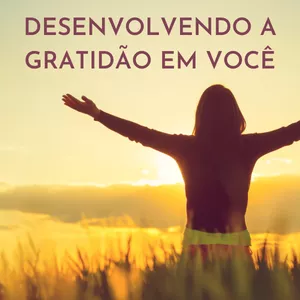 Imagem de capa para o Curso online DESENVOLVENDO A GRATIDÃO EM VOCÊ
